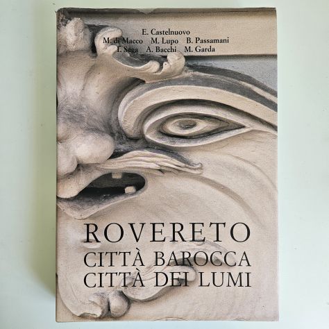 Rovereto Città Barocca dei Lumi - Castelnuovo - Temi Ed - 1999 - TRACCIATA!!