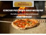 Cercasi pizzaiolo solo per weekend