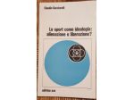Lo sport come ideologia: alienazione o liberazione?