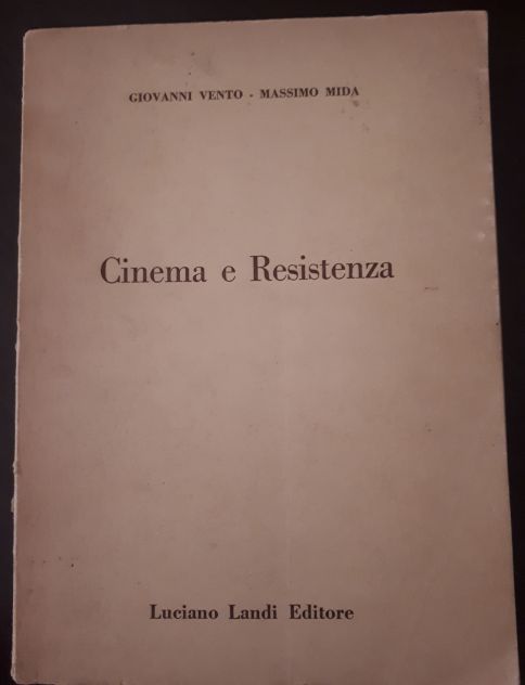 Cinema e Resistenza, GIOVANNI VENTO - MASSIMO MIDA, L. Landi Editore1959. - Foto 2