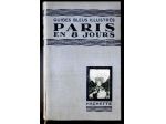 Paris en 8 jours - Guides Bleus Illustrés 1925