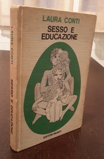 SESSO E EDUCAZIONE, LAURA CONTI, EDITORI RIUNITI Settembre 1972. - Foto 2