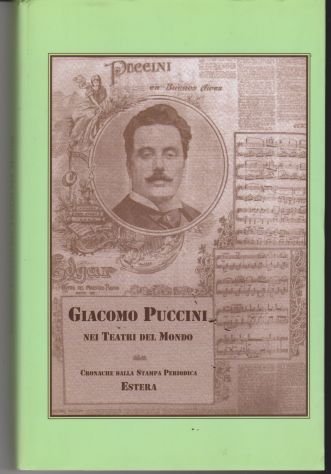 Giacomo Puccini nei teatri del Mondo