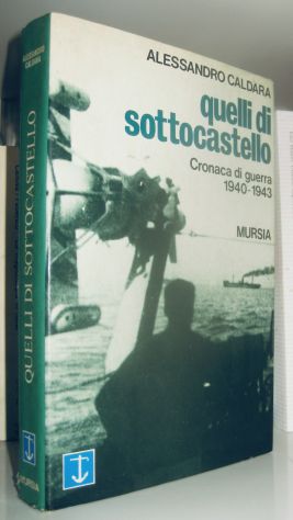 Quelli di sottocastello - Cronaca di guerra - 1940-1943