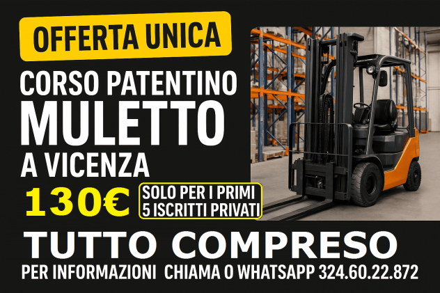 Corso Patentino Muletto Vicenza a 130 Euro TUTTO COMPRESO