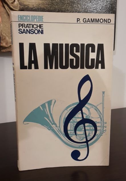 La musica, Peter Gammond, Enciclopedie pratiche Sansoni 53, 1^ Ediz. 1973. - Foto 2