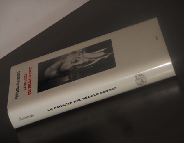 LA RAGAZZA DEL SECOLO SCORSO, ROSSANA ROSSANDA, EINAUDI 2005. - Foto 6