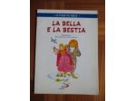 La bella e la bestia.