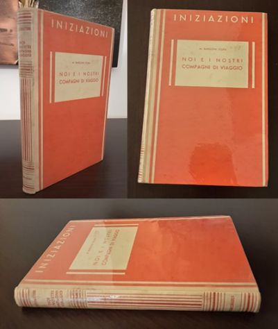 NOI E I NOSTRI COMPAGNI DI VIAGGIO, MARIA BARGONI STURA, G. PRINCIPATO 1941.