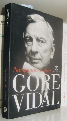 Gore Vidal  - Navigando a vista
