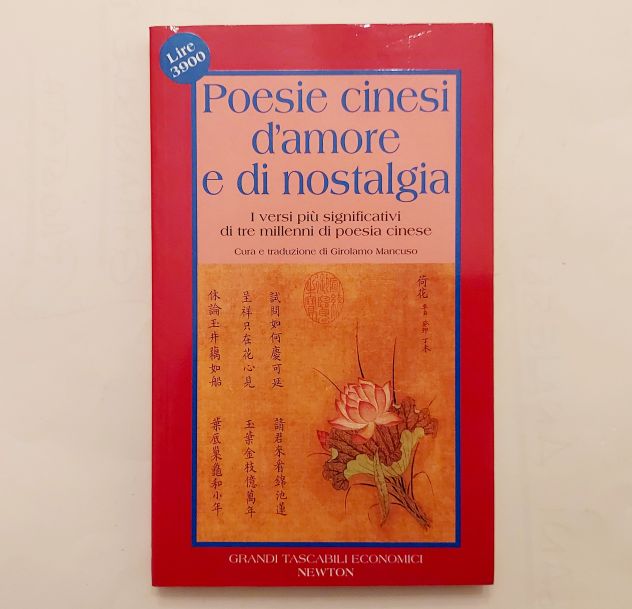 Poesie Cinesi d'amore e di nostalgia 1°Ed.Newton Compton Editori, marzo 1995