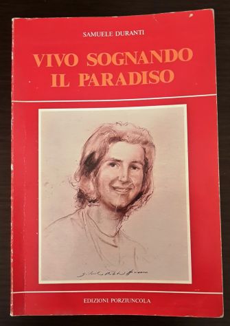 VIVO SOGNANDO IL PARADISO, SAMUELE DURANTI, EDIZIONI PORZIUNCOLA 1987. - Foto 2
