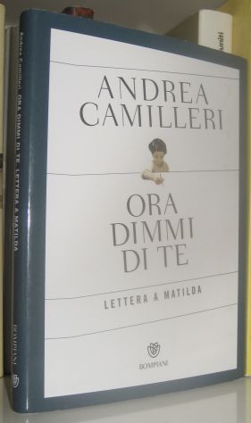 Ora dimmi di te - Lettera a Matilda