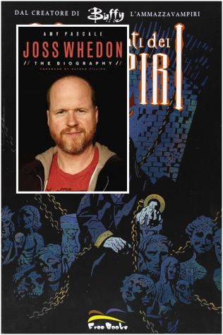 I racconti dei VAMPIRI DAL GENIO DI JOSS WHEDON, Free Books 2005.