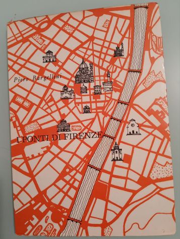 I PONTI DI FIRENZE, Piero Bargellini, 1963-64.