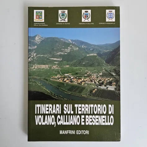 Itinerari sul Territorio di Volano, Calliano e Besenello - Comprensorio Vallagar