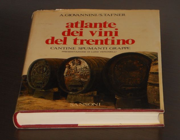 Atlante dei vini del trentino, A. GIOVANNINI - S. TAFNER, SANSONI 1974. - Foto 7