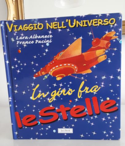Viaggio nell'universo, Lara Albanese Franco Pacini, Editore Jaca Book, 2004. - Foto 7