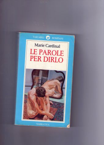 Marie Cardinal, Le parole per dirlo, Bompiani