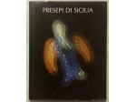 Presepi Di Sicilia di Vanni Scheiwiller Ed.Libri Scheiwiller 1998 come nuovo