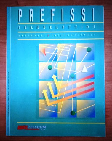 Prefissi Teleselettivi Nazionali e Internazionali Telecom Luglio 1996 – RARO