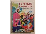 Le tigri di Mompracem Edizione integrale Emilio Salgari Ed.Ugo Mursia & C.1973