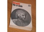 Vita di Dante, Piero Bargellini, Ed. Vallecchi 1965.