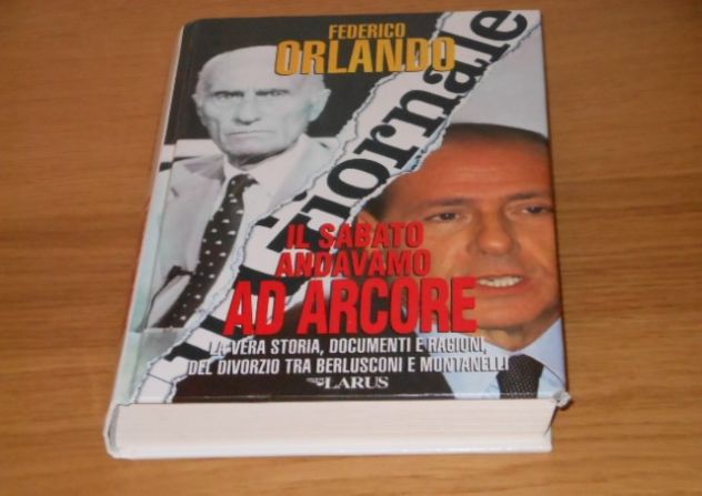 IL SABATO ANDAVAMO AD ARCORE, FEDERICO ORLANDO, Edizioni LARUS, Prima edizione Giugno 1995. - Foto 5
