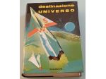 DESTINAZIONE UNIVERSO.Racconti di fantascienza.A cura di P.Pieroni