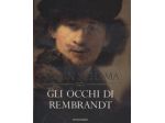 GLI OCCHI DI REMBRANDT