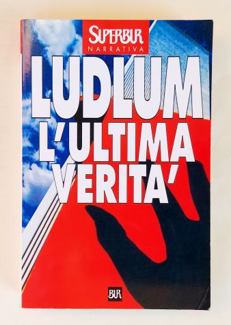 L'ultima verità di Robert Ludlum Ed.Rizzoli febbraio 2001 perfetto