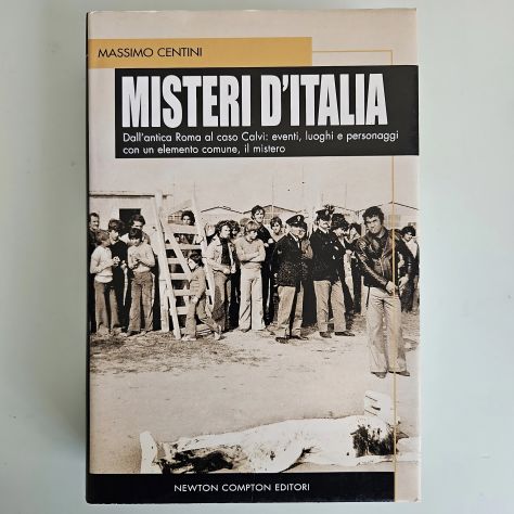 Misteri D’Italia - Dall’Antica Roma Al Caso Calvi - Massimo Centini - Newton - Foto 5