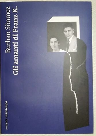 gli amanti di franz k. di Burhan Sonmez