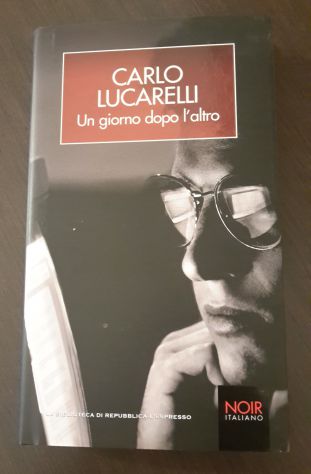 UN GIORNO DOPO L'ALTRO, CARLO LUCARELLI, LA REPUBBLICA - L'ESPRESSO 2007. - Foto 2