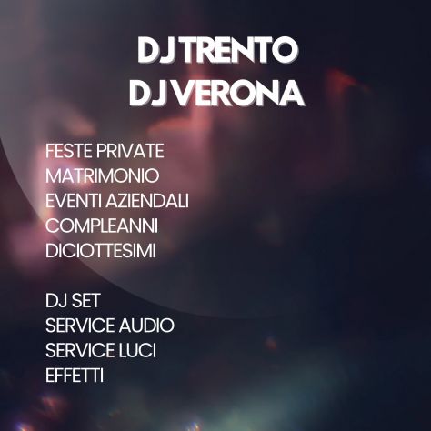DJ Trento, DJ Verona | Deejay feste, matrimonio, eventi, compleanni