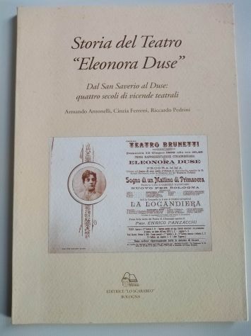 Teatro Eleonora Duse storia dal San Saverio 4 secoli vicende teatrali BOLOGNA - Foto 2