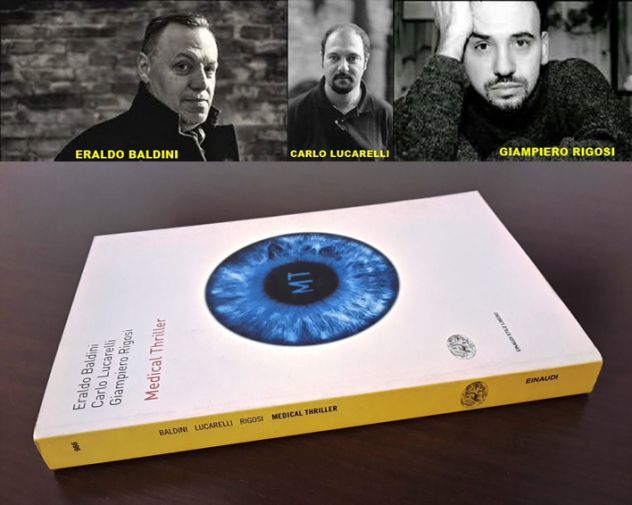 MEDICAL THRILLER, BALDINI-LUCARELLI-RIGOSI, EINAUDI 2002.