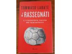 Tommaso Labate - I Rassegnati