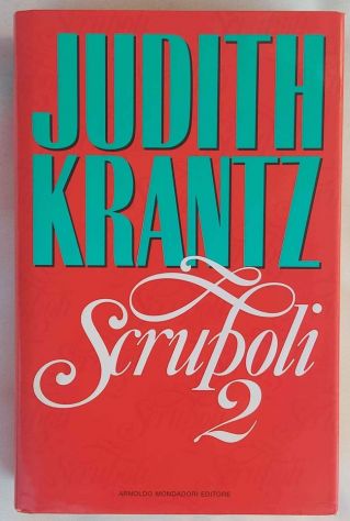 Scrupoli 2 di Judith Kranz 1°Ed.Arnoldo ?Mondadori, aprile 1993 ottime condizion