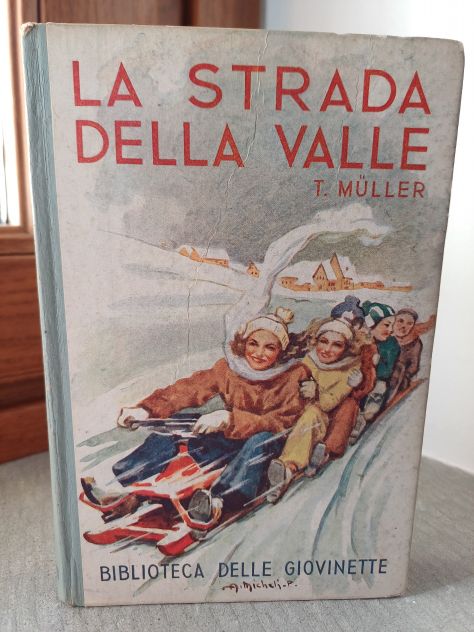 LA STRADA DELLA VALLE, Trudi Müller, Casa Editrice Adriano Salani Firenze 1943. - Foto 2