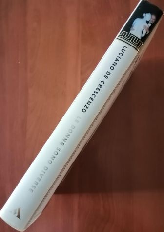 Luciano De Crescenzo - Le Donne sono Diverse - Mondadori I Ed. 1999 - Foto 3