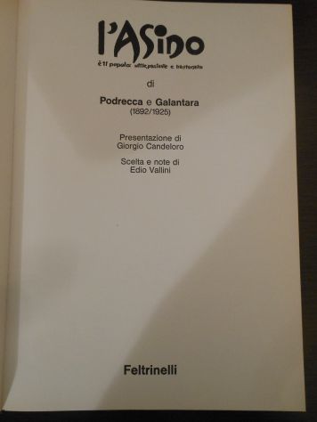 L'ASINO E' IL POPOLO: UTILE, PAZIENTE E BASTONATO, PODRECCA E GALANTARA, 1^ Ed. - Foto 4
