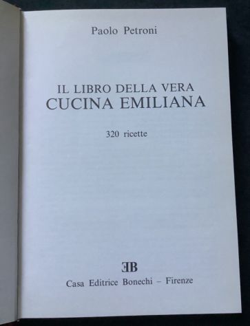IL LIBRO DELLA VERA CUCINA FIORENTINA, Paolo Petroni, Casa Editrice Bonechi 1978 - Foto 3