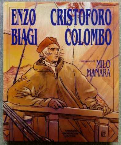 CRISTOFORO COLOMBO, ENZO BIAGI CON TAVOLE DI MILO MANARA, 1991. - Foto 4