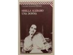 Una donna di Sibilla Aleramo Ed.Feltrinelli, aprile 2000 perfetto