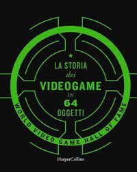LA STORIA dei VIDEOGAME IN 64 OGGETTI, Harper Collins Italia 1^ Ed. 2021. - Foto 6
