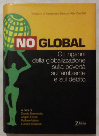 No Global.Gli inganni della globalizzazione di vari autori Ed.Zelig, 2001 - Foto 3