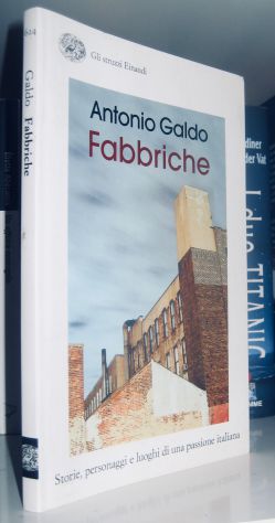 Fabbriche - Storie, personaggi e luoghi di una passione italiana