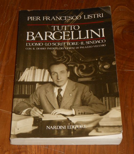 Tutto Bargellini, Pier Francesco Listri, Nardini Editore 1989. - Foto 2