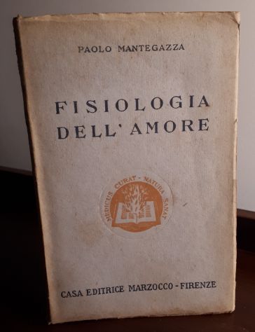 FISIOLOGIA  DELL'AMORE, PAOLO MANTEGAZZA, CASA EDITRICE MARZOCCO – FIRENZE 1948. - Foto 2